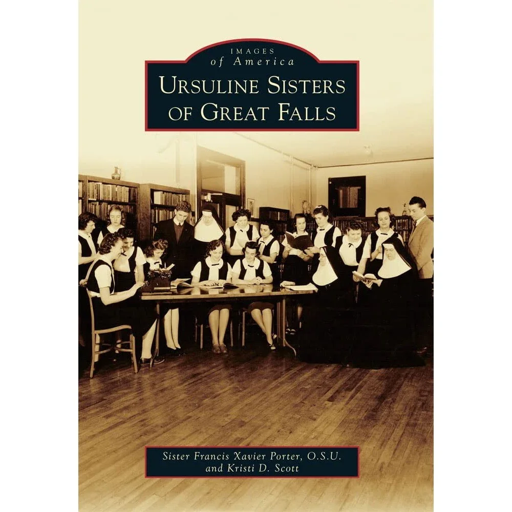Ursuline Sisters of Great Falls (Images of America)